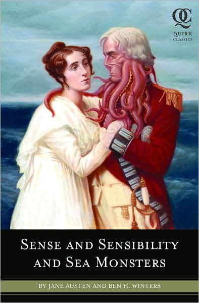 Sense and Sensibility and Sea Monsters Jane Austen and Ben H. Winters